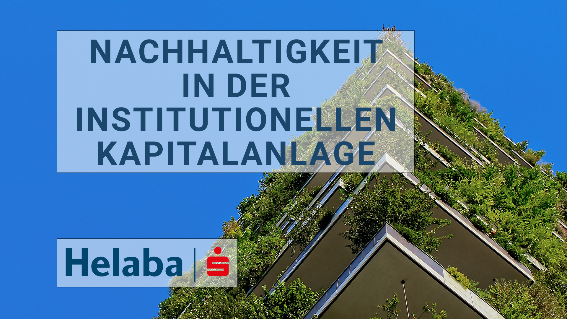 Read more about the article Nachhaltigkeit in der institutionellen Kapitalanlage bei der Helaba Invest