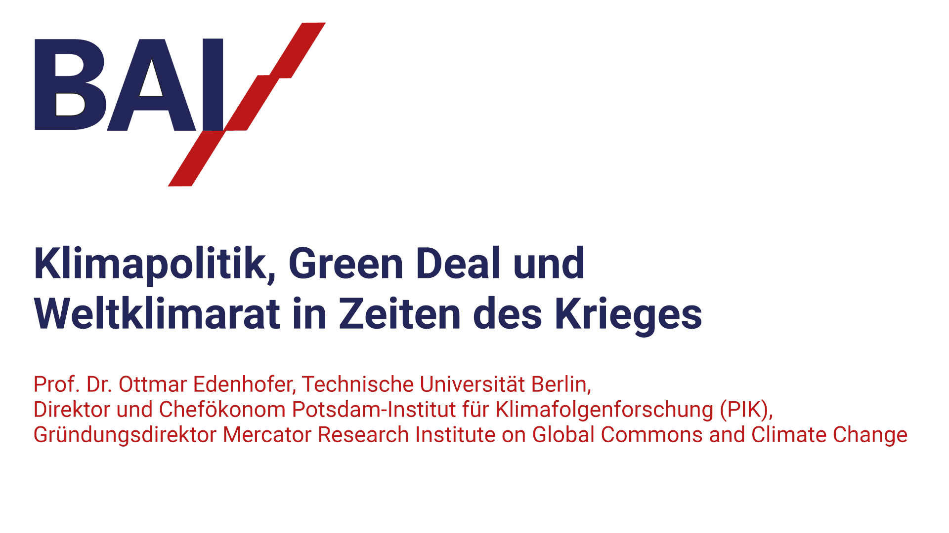 Read more about the article Prof. Dr. Ottmar Edenhofer – Klimapolitik, Green Deal und Weltklimarat in Zeiten des Krieges
