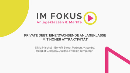 Read more about the article IM FOKUS – Private Debt: Eine wachsende Anlageklasse mit hoher Attraktivität